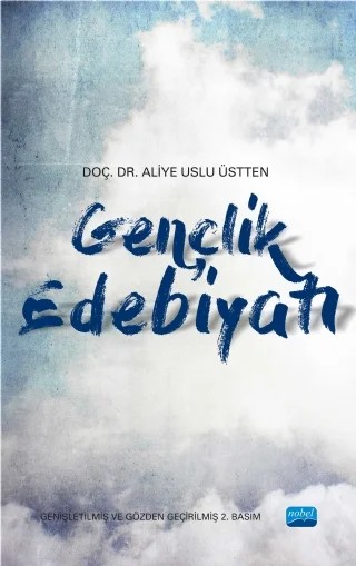 Gençlik Edebiyatı – Aliye Uslu Üstten – Nobel Akademik Yayıncılık kitap kapağı