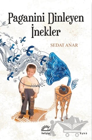 Paganini Dinleyen İnekler – Sedat Anar – İletişim Yayınevi kitap kapağı