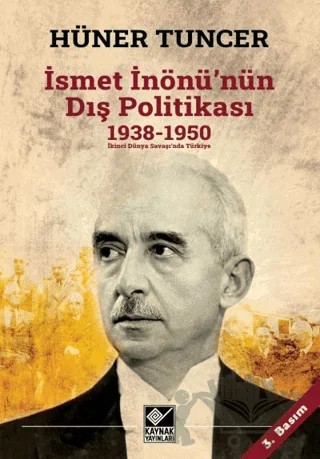 İsmet İnönü'nün Dış Politikası – Hüner Tuncer – Kaynak Yayınları kitap kapağı