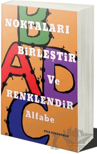 Noktaları Birleştir ve Renklendir: Alfabe – Ayla Karaduman – Cinius Yayınları kitap kapağı