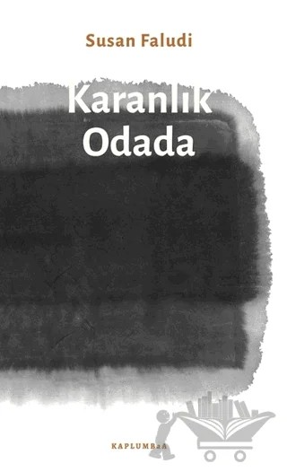 Karanlık Odada – Susan Faludi – Kaplumbaa Kitap kitap kapağı