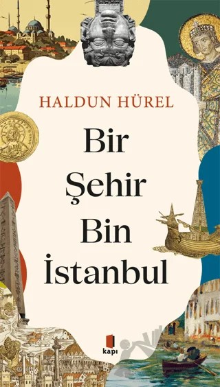 Bir Şehir Bin İstanbul – Haldun Hürel – Kapı Yayınları kitap kapağı