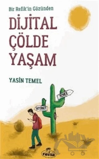 Bir Refik'in Gözünden Dijital Çölde Yaşam – Yasin Temel – Ravza Yayınları kitap kapağı