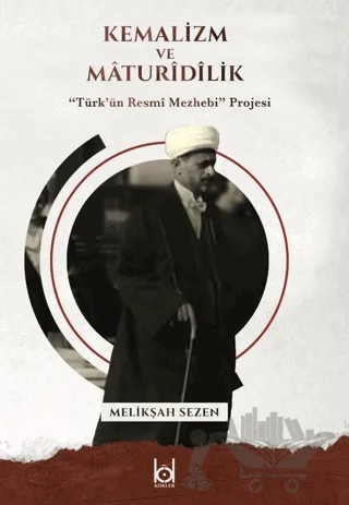 Kemalizm ve Maturidilik – Melikşah Sezen – Kökler Kitabevi kitap kapağı
