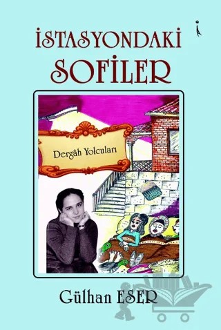 İstasyondaki Sofiler – Gülhan Eser – İkinci Adam Yayınları kitap kapağı