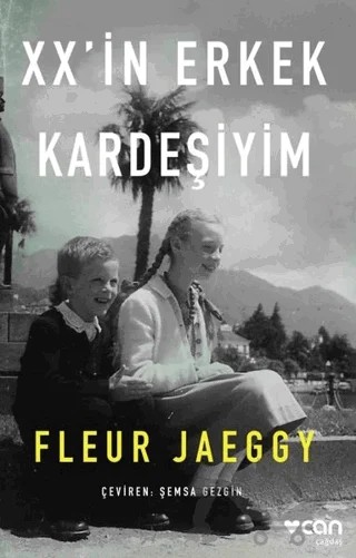 XX’in Erkek Kardeşiyim – Fleur Jaeggy – Can Yayınları kitap kapağı