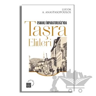 Osmanlı İmparatorluğu’nda Taşra Elitleri – Antonis Anastasopoulos – Küre Yayınları kitap kapağı
