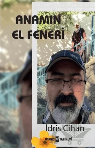 Anamın El Feneri – İdris Cihan – Uyanış Yayınevi kitap kapağı