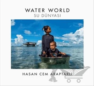 Water World - Su Dünyası – Hasan Cem Araptarlı – A4 Ofset kitap kapağı