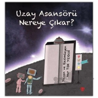 Uzay Asansörü Nereye Çıkar? – Nur Tok Yeğin – Türkiye Diyanet Vakfı Yayınları kitap kapağı