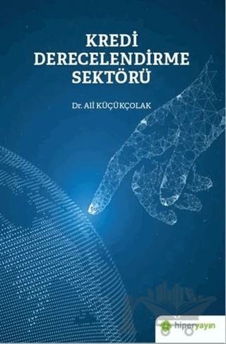 Kredi Derecelendirme Sektörü – Ali Küçükçolak – Hiperlink Yayınları kitap kapağı