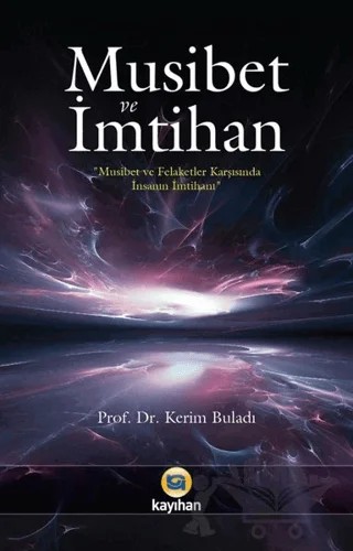 Musibet ve İmtihan – Kerim Buladı – Kayıhan Yayınları kitap kapağı