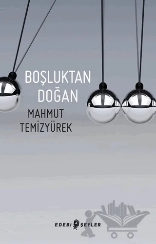 Boşluktan Doğan – Mahmut Temizyürek – Edebi Şeyler kitap kapağı