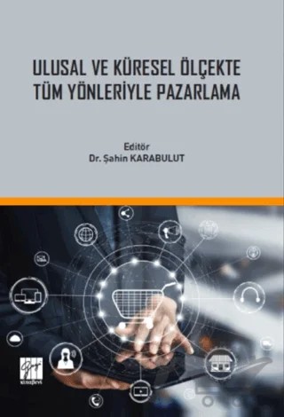Ulusal ve Küresel Ölçekte Tüm Yönleriyle Pazarlama – Kolektif – Gazi Kitabevi kitap kapağı