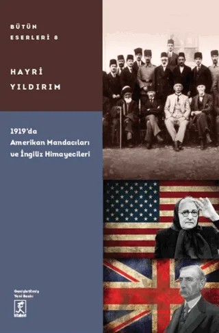 1919’da Amerikan Mandacıları ve İngiliz Himayecileri – Hayri Yıldırım – Hitabevi Yayınları kitap kapağı