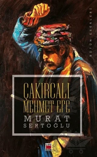 Çakırcalı Mehmet Efe – Murat Sertoğlu – Elips Kitap kitap kapağı