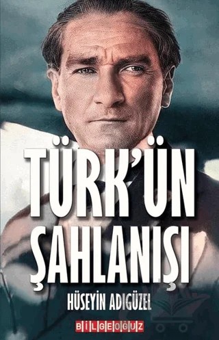 Türk'ün Şahlanışı – Hüseyin Adıgüzel – Bilgeoğuz Yayınları kitap kapağı