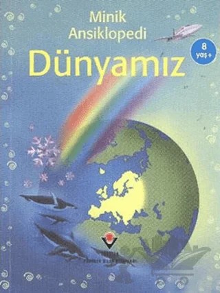 Minik Ansiklopedi - Dünyamız (Sünger Kapaklı) – Felicity Brooks – TÜBİTAK Yayınları kitap kapağı