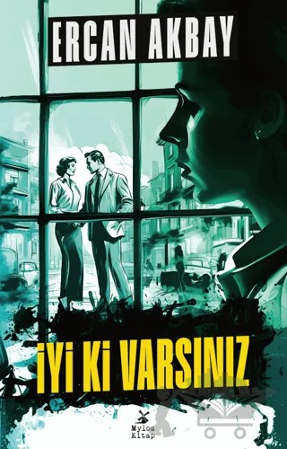 İyi Ki Varsınız – Ercan Akbay – Mylos Kitap kitap kapağı