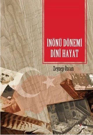 İnönü Dönemi Dini Hayat – Zeynep Özcan – Dem Yayınları kitap kapağı