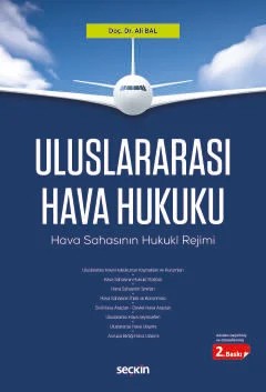 Uluslararası Hava Hukuku Hava Sahasının Hukukî Rejimi – Ali Bal – Seçkin Yayıncılık kitap kapağı