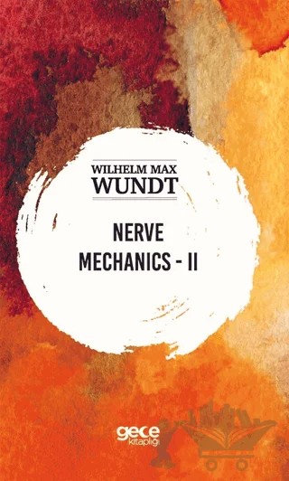 Nerve Mechanics 2 – Wılhelm Max Wundt – Gece Kitaplığı kitap kapağı