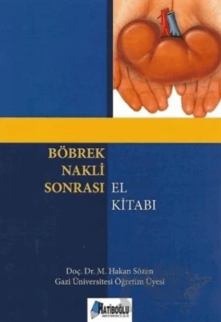 Böbrek Nakli Sonrası El Kitabı – M. Hakan Sözen – Hatiboğlu Yayınları kitap kapağı
