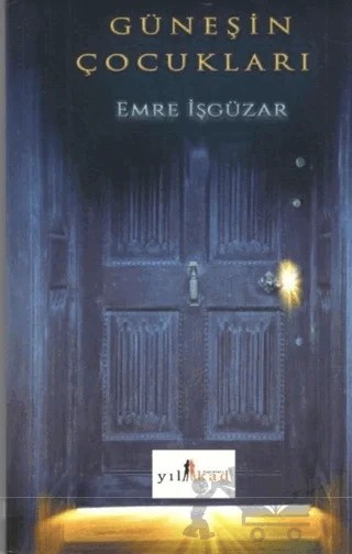 Güneşin Çocukları – Emre İşgüzar – Yılkad Yayınları kitap kapağı