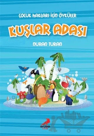 Çocuk Hakları İçin Öyküler - Kuşlar Adası – Nuran Turan – Erdem Çocuk kitap kapağı