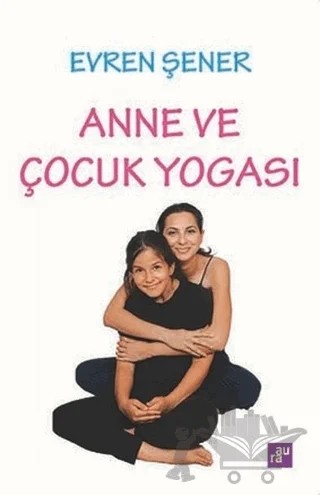 Anne ve Çocuk Yogası – Evren Şener – Aura Kitapları kitap kapağı