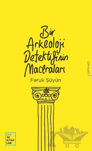 Bir Arkeoloji Detektifinin Maceraları – Faruk Şüyün – Oğlak Yayıncılık kitap kapağı