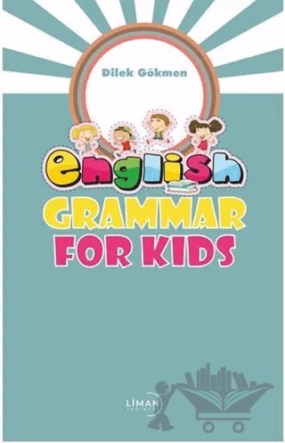English Grammar For Kids – Dilek Gökmen – Liman Yayınevi kitap kapağı