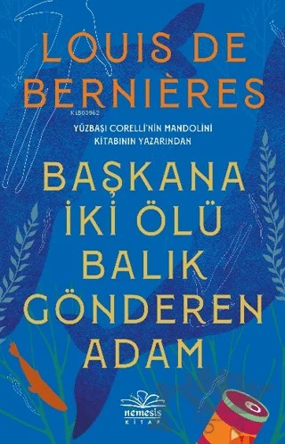 Başkana İki Ölü Balık Gönderen Adam – Louis de Bernieres – Nemesis Kitap kitap kapağı