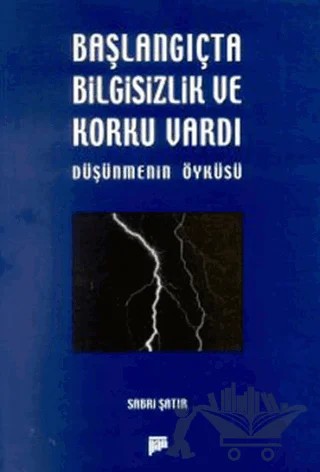 Başlangıçta Bilgisizlik ve Korku Vardı – Sabri Şatır – Pan Yayıncılık kitap kapağı