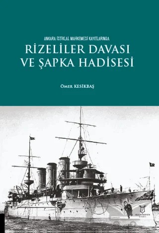Rizeliler Davası ve Şapka Hadisesi – Ömer Kesikbaş – Akademisyen Kitabevi kitap kapağı