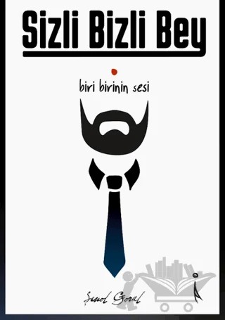 Sizli Bizli Bey – Şenol Göral – İkinci Adam Yayınları kitap kapağı
