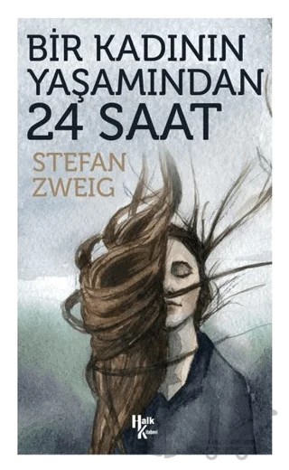 Bir Kadının Yaşamından 24 Saat – Stefan Zweıg – Halk Kitabevi kitap kapağı