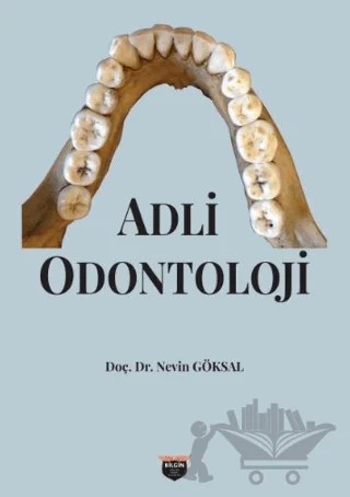 Adli Odontoloji – Nevin Göksal – Bilgin Kültür Sanat Yayınları kitap kapağı