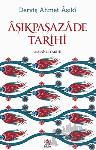 Aşıkpaşazade Tarihi – Derviş Ahmet Aşıki – Panama Yayıncılık kitap kapağı