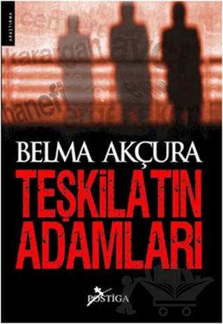 Teşkilatın Adamları – Belma Akçura – Postiga Yayınları kitap kapağı