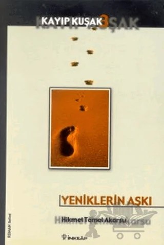 Yeniklerin Aşkı Kayıp Kuşak 3 – Hikmet Temel Akarsu – İnkılap Kitabevi kitap kapağı