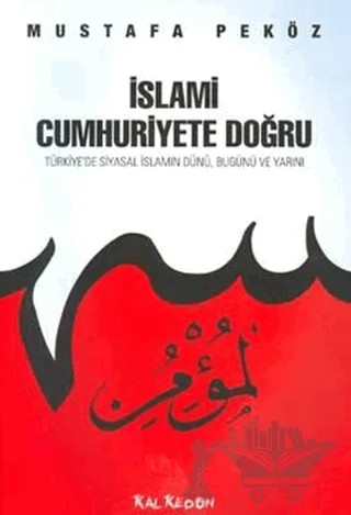 İslami Cumhuriyete Doğru – Mustafa Peköz – Kalkedon Yayıncılık kitap kapağı
