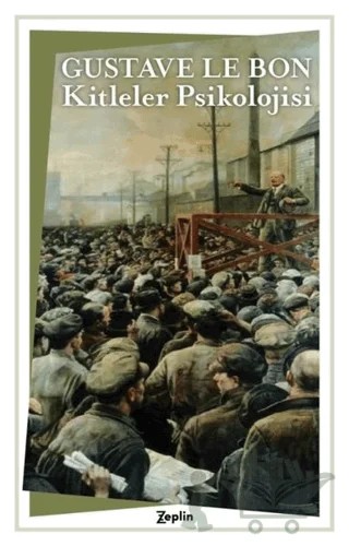 Kitleler Psikolojisi – Gustave le Bon – Zeplin Kitap kitap kapağı