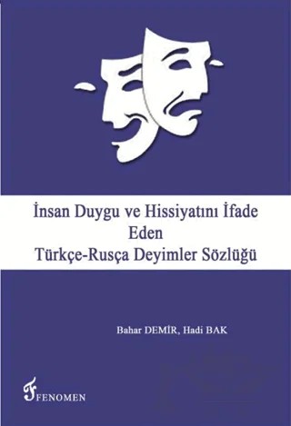 İnsan Duygu ve Hissiyatını İfade Eden Türkçe-Rusça Deyimler Sözlüğü – Bahar Demir, Hadi Bak – Fenomen Yayıncılık kitap kapağı