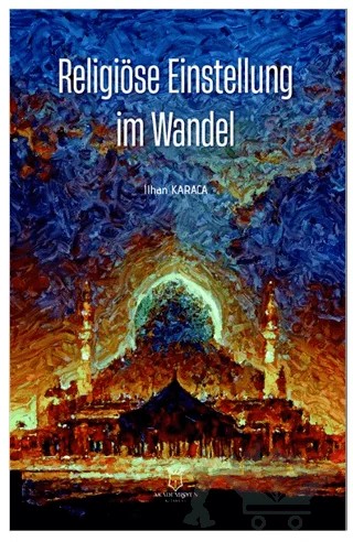 Religiöse Einstellung im Wandel – İlhan Karaca – Akademisyen Kitabevi kitap kapağı