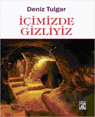 İçimizde Gizliyiz – Deniz Tulgar – İştirak Yayınevi kitap kapağı