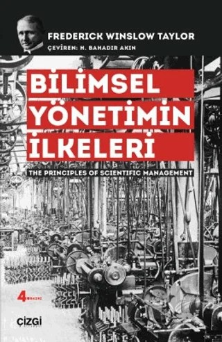 Bilimsel Yönetimin İlkeleri – Frederick Winslow Taylor – Çizgi Kitabevi Yayınları kitap kapağı
