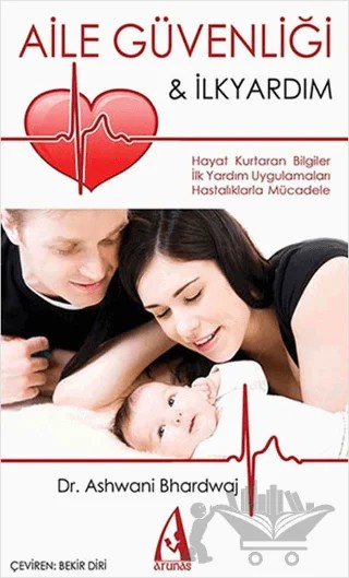Aile Güvenliği ve İlkyardım – Ashwani Bhardwaj – Arunas Yayıncılık kitap kapağı
