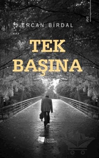 Tek Başına – Ercan Birdal – Karina Yayınevi kitap kapağı