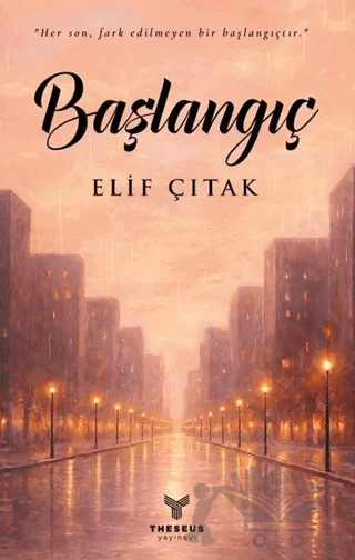 Başlangıç – Elif Çıtak – Theseus Yayınevi kitap kapağı